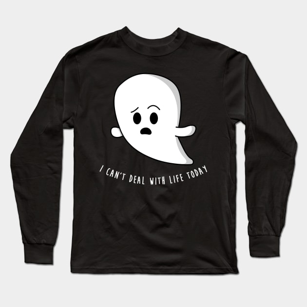 I can't deal with life today Long Sleeve T-Shirt by DingulDingul